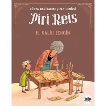 Dünya Haritasını Çizen Denizci Piri Reis
