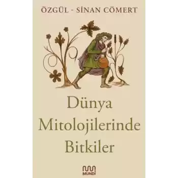 Dünya Mitolojilerinde Bitkiler
