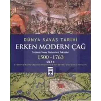 Dünya Savaş Tarihi: Erken Modern Çağ (Cilt 2) (Ciltli)