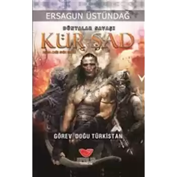 Dünyalar Savaşı Kür-şad - Görev Doğu Türkistan