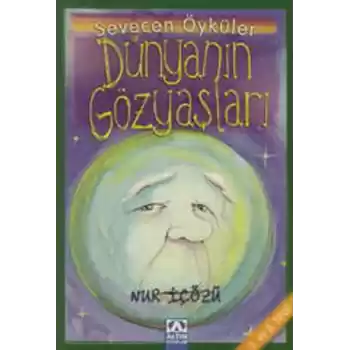 Dünyanın Gözyaşları - Sevecen Öyküler
