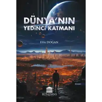 Dünya’nın Yedinci Katmanı