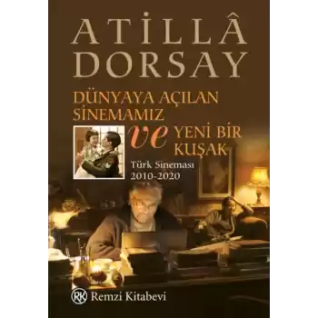 Dünyaya Açılan Sinemamız ve Yeni Bir Kuşak