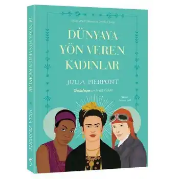 Dünyaya Yön Veren Kadınlar