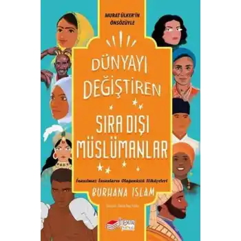 Dünyayı Değiştiren Sıra Dışı Müslümanlar