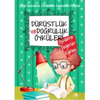 Dürüstlük Ve Doğruluk Öyküleri