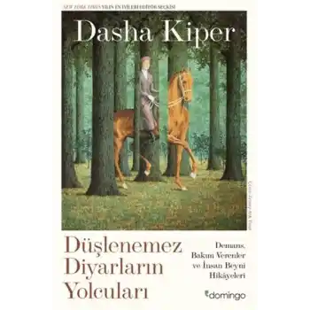 Düşlenemez Diyarların Yolcuları