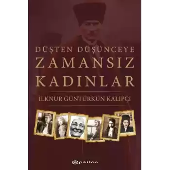 Düşten Düşünceye Zamansız Kadınlar