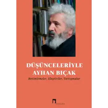 Düşünceleriyle Ayhan Bıçak