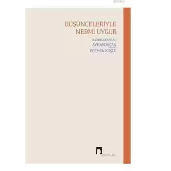Düşünceleriyle Nermi Uygur
