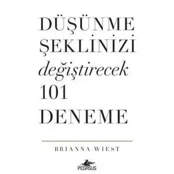 Düşünme Şeklinizi Değiştirecek 101 Deneme