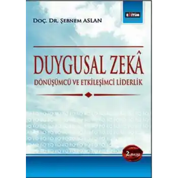 Duygusal Zeka  Dönüşümcü ve Etkileşimci Liderlik