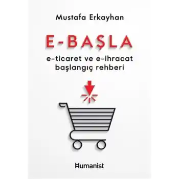 E-Başla - E-Ticaret ve E-İhracat Başlangıç Rehberi