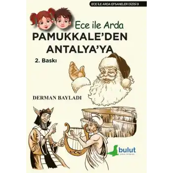 Ece ile Arda Efsaneler Dizisi - Pamukkaleden Antalyaya
