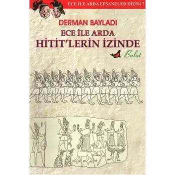 Ece ile Arda Hititlerin İzinde