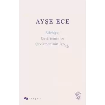 Edebiyat Çevirisinin ve Çevirmeninin İzinde