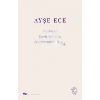Edebiyat Çevirisinin ve Çevirmeninin İzinde