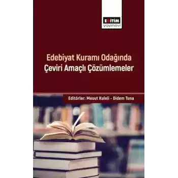 Edebiyat Kuramı Odağında Çeviri Amaçlı Çözümlemeler