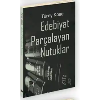 Edebiyat Parçalayan Nutuklar