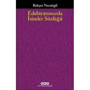 Edebiyatımızda İsimler Sözlüğü