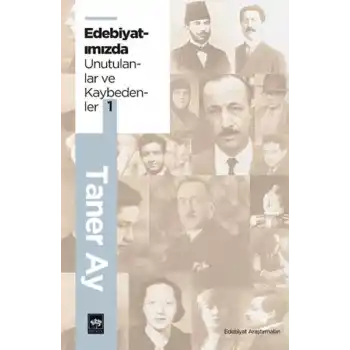 Edebiyatımızda Unutulanlar ve Kaybedenler -1