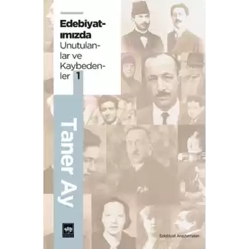 Edebiyatımızda Unutulanlar ve Kaybedenler -1