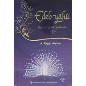 Edep Yahu - Din ve Ahlak Sohbetleri - II
