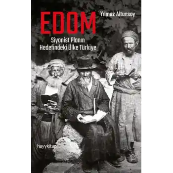 Edom: Siyonist Planın Hedefindeki Ülke Türkiye