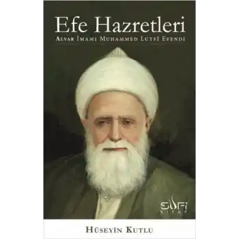 Efe Hazretleri  Alvar İmamı Muhammed Lutfi Efendi