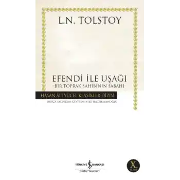 Efendi ile Uşağı - Bir Toprak Sahibinin Sabahı - Hasan Ali Yücel Klasikleri