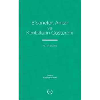 Efsaneler, Anılar ve Kimliklerin Gösterimi
