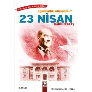Egemenlik Ulusundur: 23 Nisan