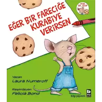 Eğer Bir Fareciğe Kurabiye Verirsen