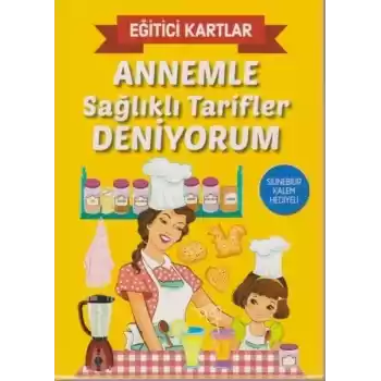 Eğitici Kartlar Annemle Sağlıklı Tarifler Deniyorum