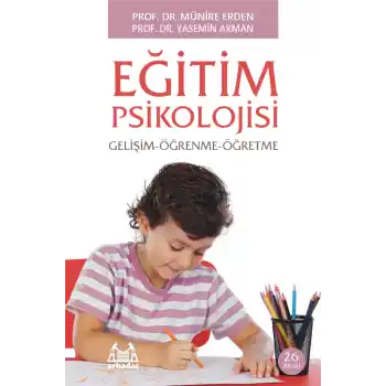 Eğitim Psikolojisi Gelişim-Öğrenme-Öğretme