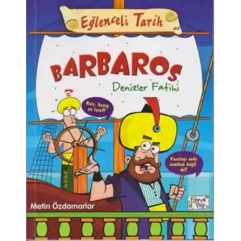 Eğlenceli Tarih 44 - Barbaros Denizler Fatihi