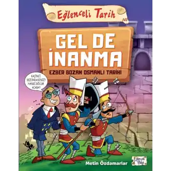Eğlenceli Tarih - Gel De İnanma - Ezber Bozan Osmanlı Tarihi