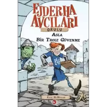 Ejderha Avcıları Okulu 18 Asla Bir Trole Güvenme