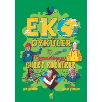 Eko Öyküler - Önemsemeye Cüret Edenlere