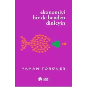 Ekonomiyi Bir De Benden Dinleyin
