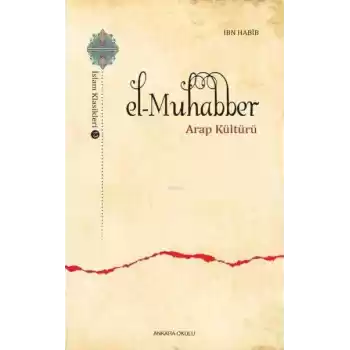 El-Muhabber / İslam Klasikleri 13 - Arap Kültürü