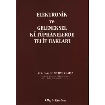 Elektronik ve Geleneksel Kütüphanelerde Telif Hakları