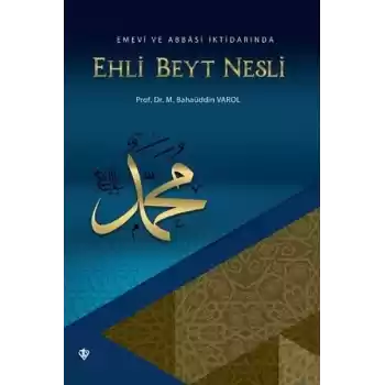 Emevi ve Abbasi İktidarında Ehli Beyt Nesli