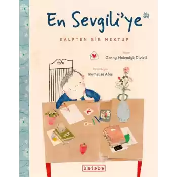 En Sevgili’ye Kalpten Bir Mektup