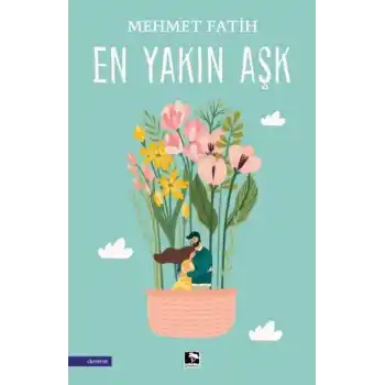 En Yakın Aşk