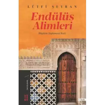 Endülüs Alimleri - Bilginin Toplumsal Rolü