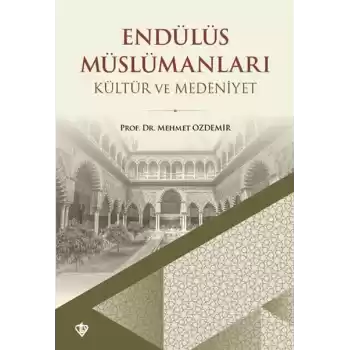 Endülüs Müslümanları Kültür ve Medeniyet