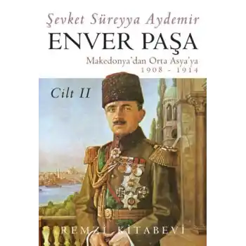 Enver Paşa - Cilt 2