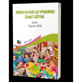 Erken Çocukluk Döneminde Sanat Eğitimi
