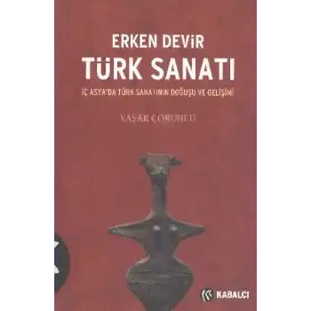 Erken Devir Türk Sanatı
